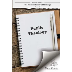 American Society of Missiology Volume 3: Public Theology