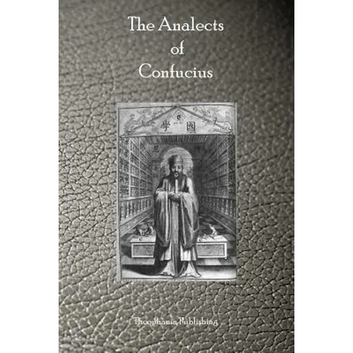 The Analects of Confucius