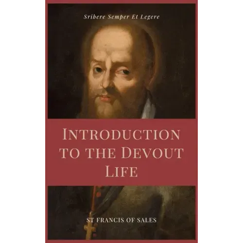 Introduction to the Devout Life (Annotated): Easy to Read Layout