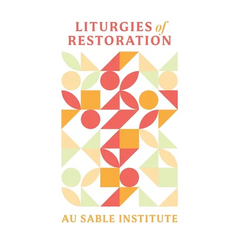 Liturgies of Restoration