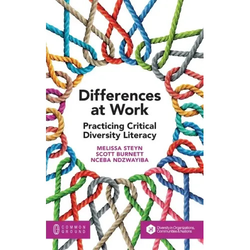 Differences at Work: Practicing Critical Diversity Literacy