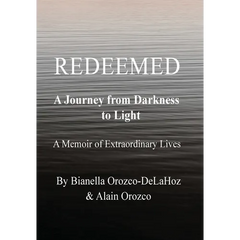 Redeemed - A Journey from Darkness to Light: A Journey from Darkness to Light
