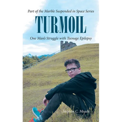 Turmoil: One Man's Struggle with Teenage Epilepsy