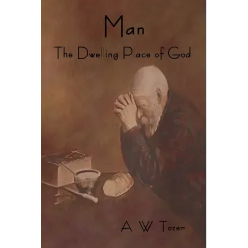 Man - The Dwelling Place of God