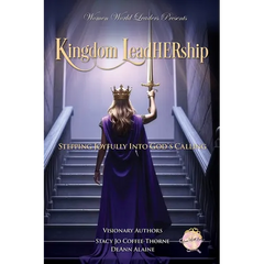 Kingdom LeadHERship: Stepping Joyfully Into God's Calling