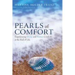 Pearls of Comfort: Experiencing Divine and Human Comfort at the End of Life