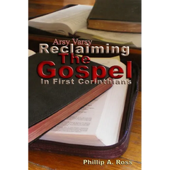 Arsy Varsy: Reclaiming The Gospel In First Corinthians