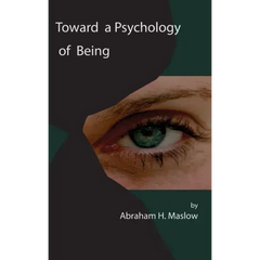 Toward a Psychology of Being