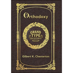 Large Print - Orthodoxy - Grand Type Collector's Edition - Matte Hardcover with Dust Jacket