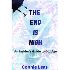 The End Is Nigh: An Insider's Guide to Aging