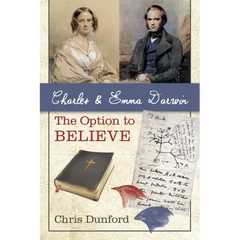 Charles and Emma Darwin: The Option to Believe