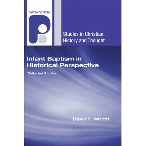 Infant Baptism in Historical Perspective