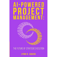 AI Powered Project Management: The Future Of Strategic Execution