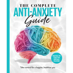 The Complete Anti-Anxiety Guide