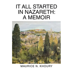 It All Started in Nazareth: A Memoir