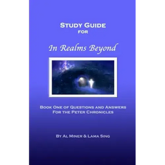In Realms Beyond: Study Guide: Questions and Answers for the Peter Chronicles