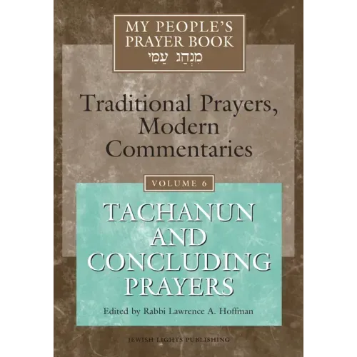My People's Prayer Book Vol 6: Tachanun and Concluding Prayers