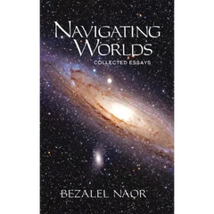 Navigating Worlds: Collected Essays Vol. 1 (2006-2020)