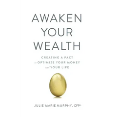 Awaken Your Wealth: Creating a PACT to OPTIMIZE YOUR MONEY and YOUR LIFE