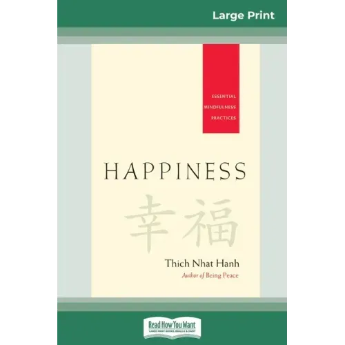 Happiness: Essential Mindfulness Practices (16pt Large Print Edition)