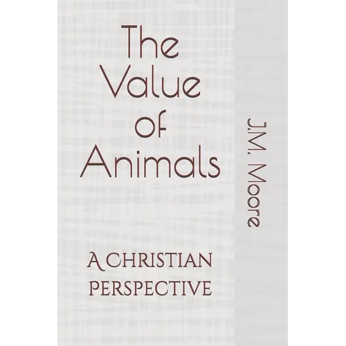 The Value of Animals: A Christian Perspective