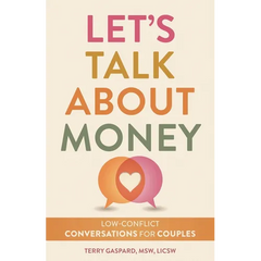 Let's Talk about Money: Low-Conflict Conversations for Couples