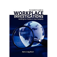 An Insider's Guide to Workplace Investigations