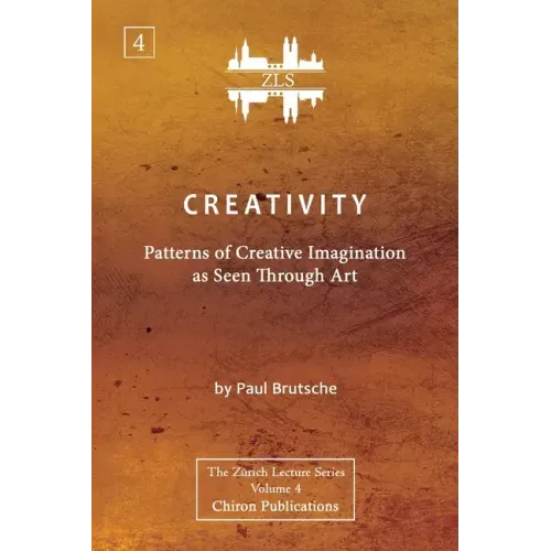 Creativity: Patterns of Creative Imagination as Seen Through Art [ZLS Edition]