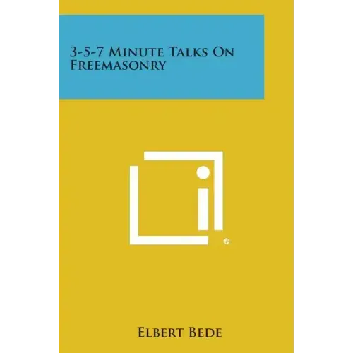 3-5-7 Minute Talks on Freemasonry