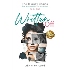 Written Off: The Journey Begins - The Approved in Christ Series Book One