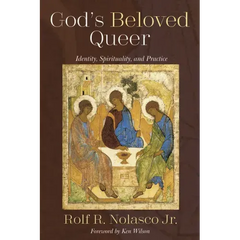 God's Beloved Queer: Identity, Spirituality, and Practice