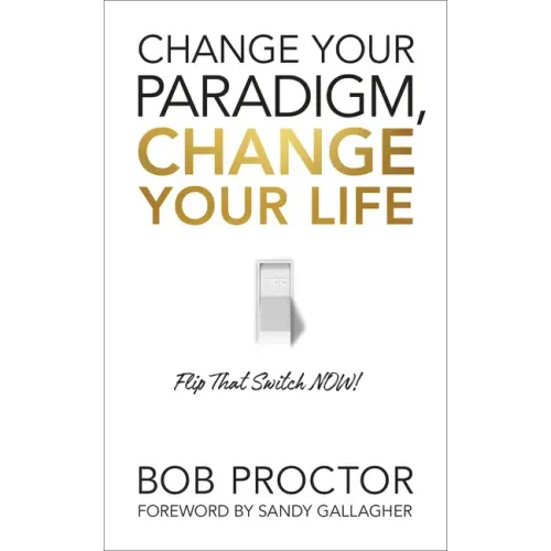 Change Your Paradigm, Change Your Life
