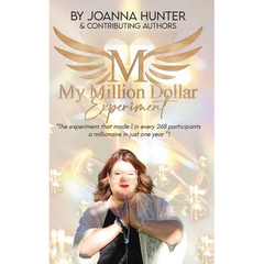 My Million Dollar Experiment: Can mindset and intuition training-combined with a million-dollar plan-make you a millionaire in just one year?