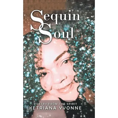 Sequin Soul: Poetry from the Spirit