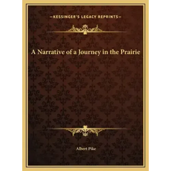 A Narrative of a Journey in the Prairie