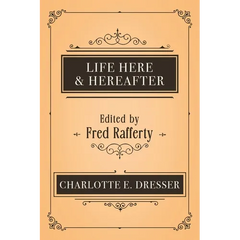 Life Here and Hereafter