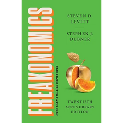 Freakonomics Twentieth Anniversary Edition: A Rogue Economist Explores the Hidden Side of Everything