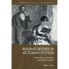 Reading Bodies in Victorian Fiction: Associationism, Empathy and Literary Authority