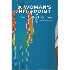 A Woman's Blueprint for a Godly Marriage