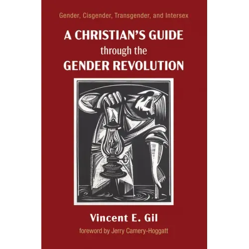 A Christian's Guide Through the Gender Revolution: Gender, Cisgender, Transgender, and Intersex