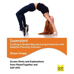 Superplant: Creating a Nimble Manufacturing Enterprise with Adaptive Planning Software