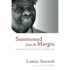 Summoned from the Margin: Homecoming of an African