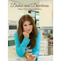 Dishes and Devotions: Make Every Day Delicious