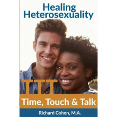 Healing Heterosexuality: Time, Touch & Talk