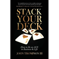 Stack Your Deck: How to Be an ACE in Business & Life