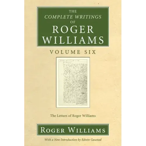 The Complete Writings of Roger Williams, Volume 6
