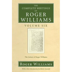 The Complete Writings of Roger Williams, Volume 6