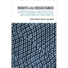Rights and Resistance: Interpersonal and Political Implications of Our Rights