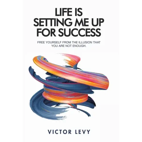 Life Is Setting Me up for Success