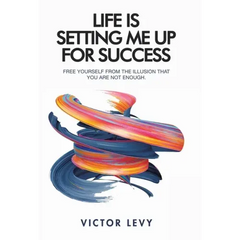 Life Is Setting Me up for Success